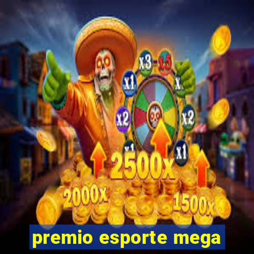 premio esporte mega